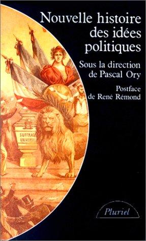 Nouvelle histoire des idées politiques by Pascal Ory
