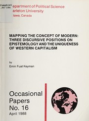 Cover of: Mapping the concept of modern: three discursive positions on epistemology and the uniqueness of Western Capitalism
