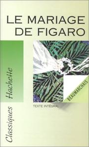 Cover of: Le Mariage De Figaro by Pierre Augustin Caron de Beaumarchais