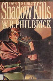 Cover of: Shadow kills by W. R. Philbrick
