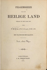 Cover of: Pelgrimsreize naar het Heilige Land: gedaan in het jaar 1859