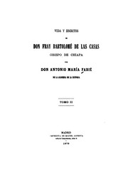 Cover of: Vida y escritos de fray Bartolomé de las Casas by Antonio Maria Fabie