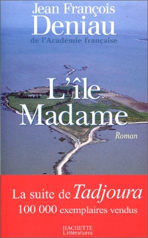L' île Madame by Jean-François Deniau