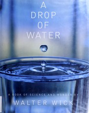 Cover of: A drop of  water: a book of science and wonder