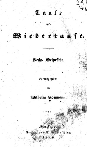 Taufe und wiedertaufe by Hoffmann, Wilhelm