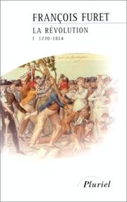 Cover of: La Révolution, tome 1 : 1770-1814