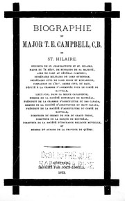 Cover of: Biographie du Major T.E. Campbell, C.B. de St. Hilaire: seigneur de St. Jean-Baptiste et St. Hilaire, major du 7e régt. de Hussards de sa majesté...-.