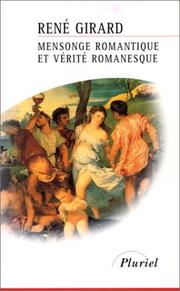 Cover of: Mensonge romantique et vérité romanesque by René Girard, René Girard