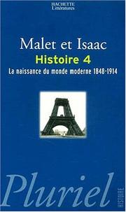 Cover of: L'Histoire, tome 4 : La Naissance du monde moderne : 1848-1914