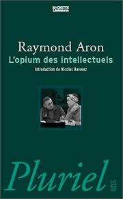 Cover of: L'Opium des intellectuels by Raymond Aron
