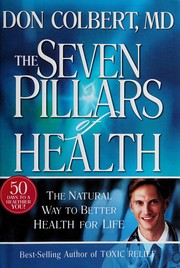 Cover of: The seven pillars of health by Don Colbert