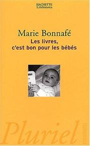 Les Livres, c'est bon pour les bébés by Marie Bonafé