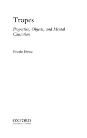 Cover of: Tropes: properties, objects, and mental causation