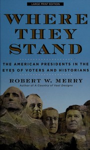Cover of: Where they stand: the American presidents in the eyes of voters and historians