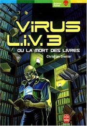 Virus LIV 3 ou La Mort des livres by Christian Grenier