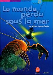 Cover of: Le Monde perdu sous la mer by Arthur Conan Doyle, Arthur Conan Doyle