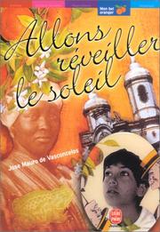 Cover of: Allons réveiller le soleil