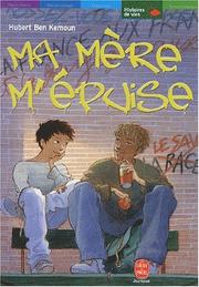 Cover of: Ma mère m'épuise