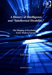 Cover of: A history of intelligence and 'intellectual disability': the shaping of psychology in early modern Europe