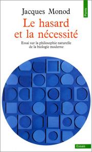 Le hasard et la nécessité by Jacques Monod