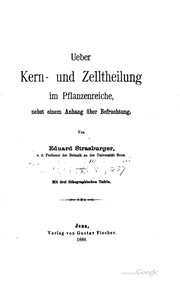 Cover of: Ueber Kern- und Zelltheilung im pflanzenreiche: Nebst einem Anhang über ... by Eduard Strasburger