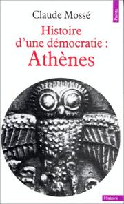 Cover of: Histoire d'une démocratie : Athènes, Des origines à la conquête macédonienne