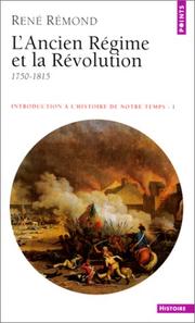 Cover of: Introduction à l'histoire de notre temps, tome 1 : L'Ancien Régime et la Révolution, 1750-1815