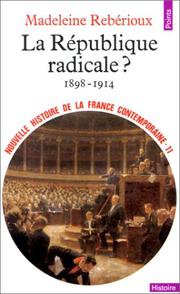Cover of: Nouvelle Histoire de la France contemporaine, tome 11 : La République radicale, 1899-1914