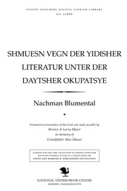 Cover of: Shmuesn ṿegn der Yidisher liṭeraṭur unṭer der Dayṭsher oḳupatsye by Nachman Blumental