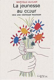 Cover of: La jeunesse au coeur by Marcelle Auclair