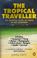 Cover of: The Tropical Traveller (Penguin Travel Library)