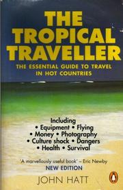 Cover of: The Tropical Traveller (Penguin Travel Library) by John Hatt