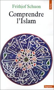Comprendre l'Islam by Schuon, Frithjof