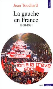 Cover of: La gauche en France depuis 1900 by Jean Touchard