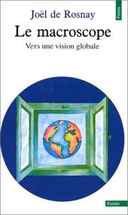 Cover of: Le Macroscope: vers une vision globale
