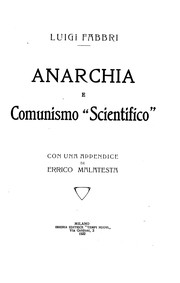 Cover of: Anarchia e Comunismo "Scientifico" by Luigi Fabbri