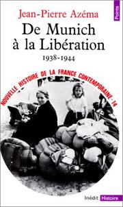 Cover of: De Munich à la libération, 1938-1944 by Jean-Pierre Azéma