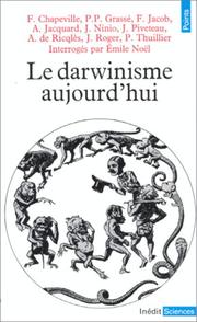 Cover of: Le Darwinisme aujourd'hui by F. Chapeville ... [et al.] interrogés par Emile Noël.