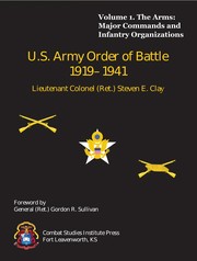Cover of: U.S. Army Order of Battle 1919-1941: Volume 1, The Arms: Major Commands and Infantry Organizations