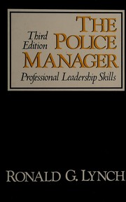 Cover of: The police manager: professional leadership skills