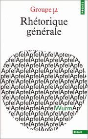 Cover of: Rhétorique générale by Groupe [Mu] ; J. Dubois ... [et al.].
