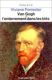 Cover of: Van Gogh, ou, L'enterrement dans les blés by Viviane Forrester