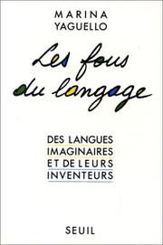 Cover of: Les fous du langage: des langues imaginaires et de leurs inventeurs