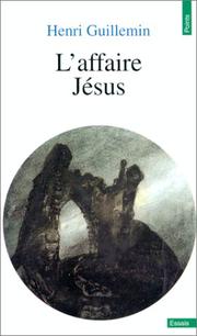 Cover of: L'affaire Jésus by Henri Guillemin