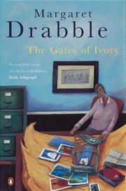 Cover of: Gates of Ivory, the by Margaret Drabble