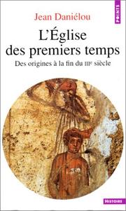 Cover of: L'Eglise des premiers temps by Jean Daniélou