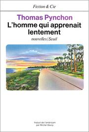 Cover of: L'homme qui apprenait lentement by Thomas Pynchon