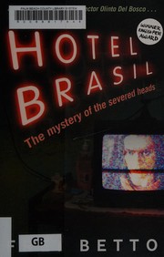 Cover of: Hotel Brasil: the mystery of the severed heads