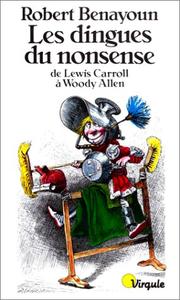 Cover of: Les Dingues du nonsense de Lewis Carroll à Woody Allen