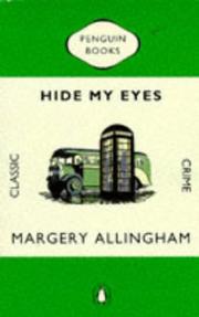 Cover of: Hide My Eyes (Penguin Classic Crime) by Margery Allingham